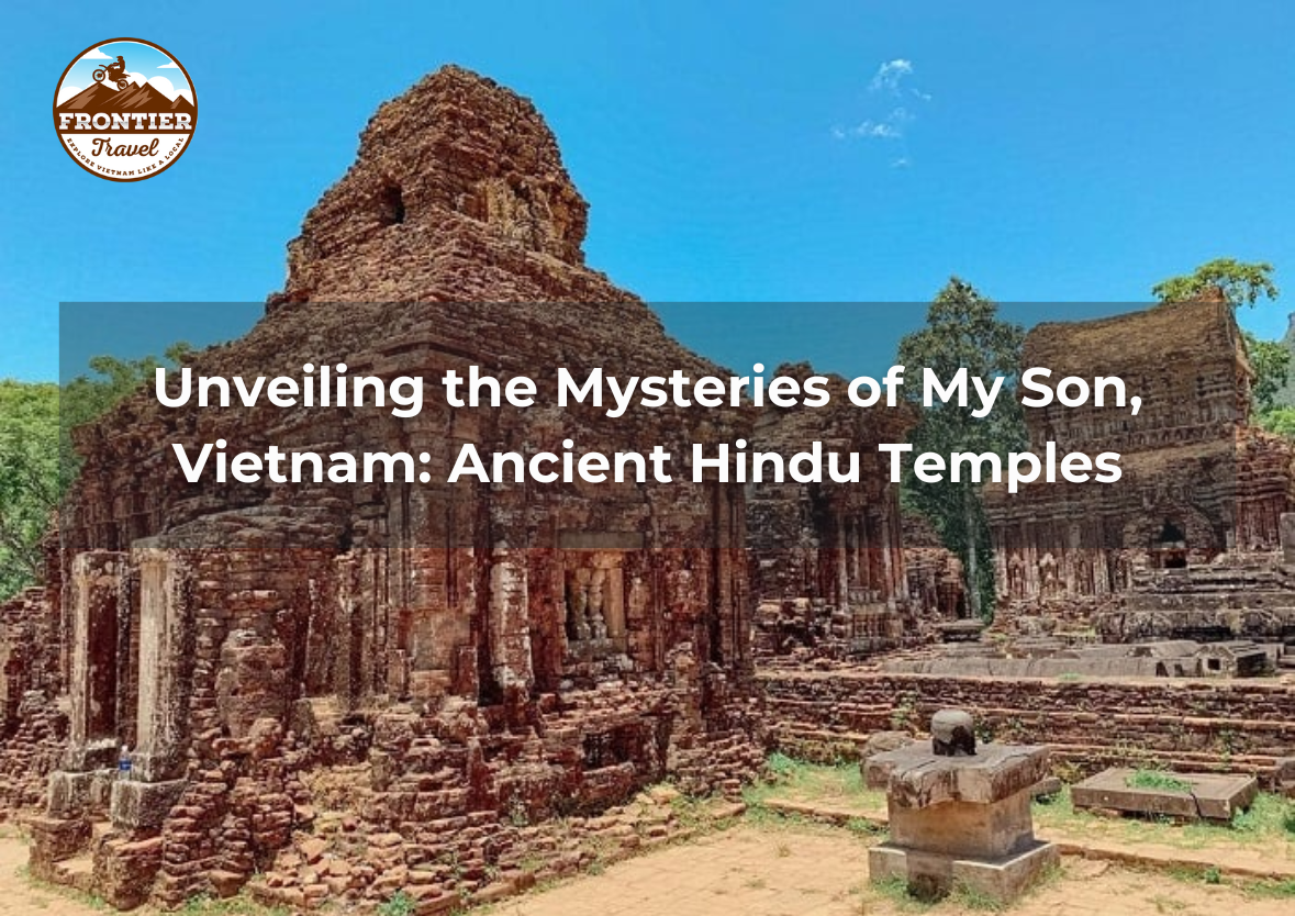Unveiling The Mysteries Of My Son, Vietnam: Ancient Hindu Temples